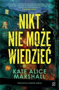 NIKT NIE MOŻE WIEDZIEĆ, KATE ALICE MARSHALL