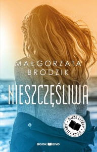 NIESZCZĘŚLIWA DL, MAŁGORZATA BRODZIK