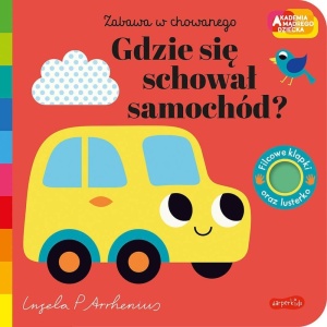 AKADEMIA MĄDREGO DZIECKA. GDZIE SIĘ SCHOWAŁ...