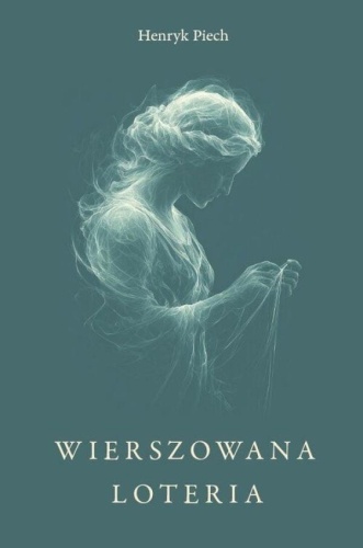 Wierszowana loteria, Henryk Piech
