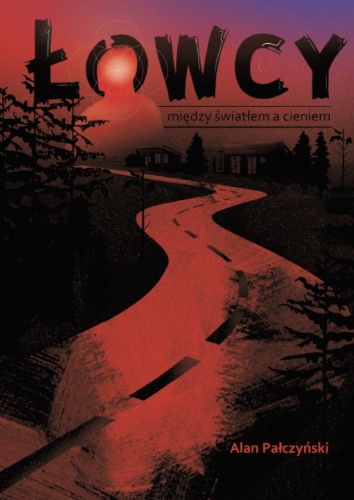 Łowcy. Między światłem a cieniem, Alan Pałczyński