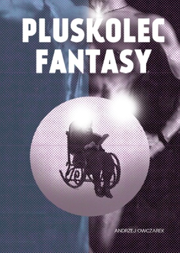 Pluskolec fantasy, Andrzej Owczarek
