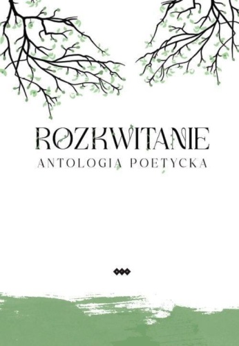 Rozkwitanie. Antologia poetycka, praca zbiorowa