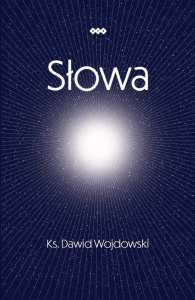 SŁOWA, KS. DAWID WOJDOWSKI