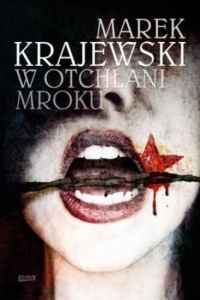 W OTCHŁANI MROKU BR, MAREK KRAJEWSKI