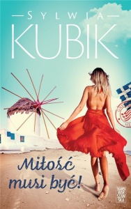 MIŁOŚĆ MUSI BYĆ!, SYLWIA KUBIK