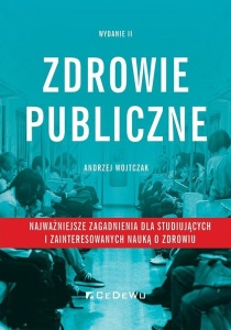 ZDROWIE PUBLICZNE - NAJWAŻNIEJSZE ZAGADNIENIA