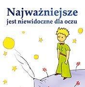 NAJWAŻNIEJSZE JEST NIEWIDOCZNE DLA OCZU