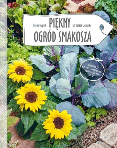 Piękny ogród smakosza, Hanna Wypych
