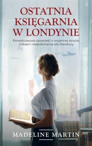 OSTATNIA KSIĘGARNIA W LONDYNIE, MADELINE MARTIN