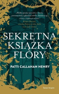 SEKRETNA KSIĄŻKA FLORY, PATTI CALLAHAN HENRY