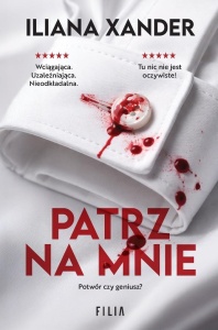 PATRZ NA MNIE, ILIANA XANDER