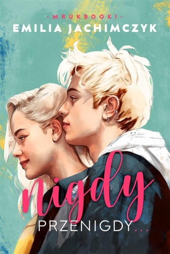 Nigdy przenigdy..., Emilia Jachimczyk