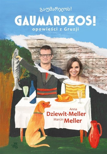 Gaumardżos, Anna Dziewit-Meller, Marcin Meller