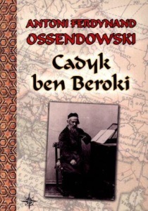 CADYK BEN BEROKI BR, ANTONI FERDYNAND OSSENDOWSKI