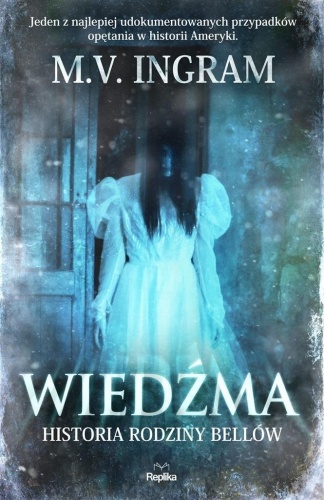 Wiedźma. Historia rodziny Bellów, M.V. Ingram