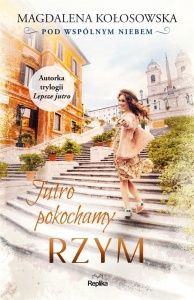 POD WSPÓLNYM NIEBEM T.3 JUTRO POKOCHAMY RZYM