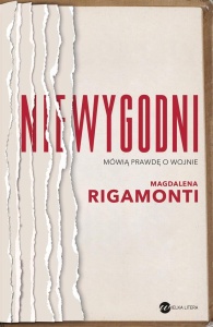 NIEWYGODNI. MÓWIĄ PRAWDĘ O WOJNIE