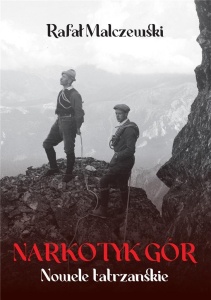 NARKOTYK GÓR, RAFAŁ MALCZEWSKI