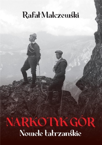 Narkotyk gór, Rafał Malczewski