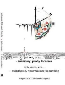 JA I ONI, ORAZ... - ROZMOWY, PRÓBY LECZENIA