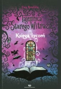 TAJEMNICA STAREGO WITRAŻA T.2 KSIĘGA ŻYCZEŃ