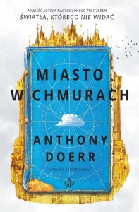 MIASTO W CHMURACH, ANTHONY DOERR