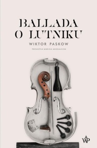 BALLADA O LUTNIKU, WIKTOR PASKOW