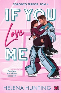 TORONTO TERROR. IF YOU LOVE ME, HELENA HUNTING