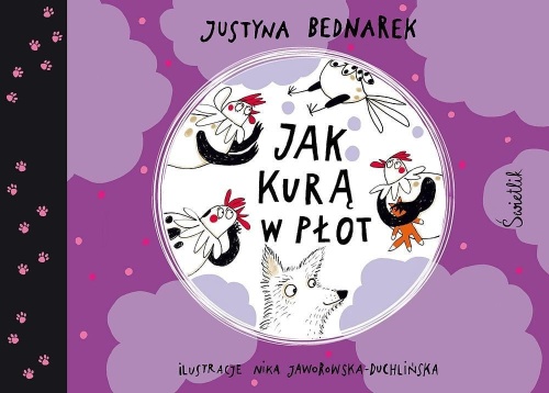 Kury z grubej rury T.5 Jak kurą w płot