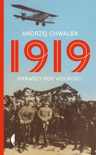 1919 Pierwszy rok wolności, Andrzej Chwalba