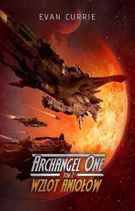 ARCHANGEL ONE T.2 WZLOT ANIOŁÓW, EVAN CURRIE