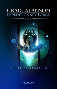EXPEDITIONARY FORCE T.3,5 KŁOPOTY NA PARADISE