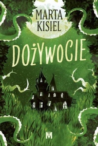 DOŻYWOCIE T.1 DOŻYWOCIE, MARTA KISIEL