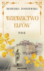 DZIEDZICTWO ELFÓW T.2, AGNIESZKA JANISZEWSKA
