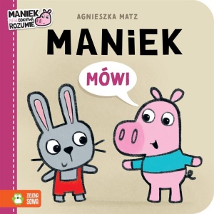 MANIEK MÓWI, AGNIESZKA MATZ, AGNIESZKA MATZ