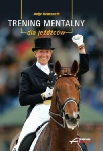 TRENING MENTALNY DLA JEŹDŹCÓW, ANTJE HEIMSOETH