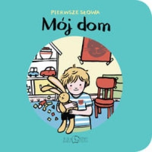 MÓJ DOM PIERWSZE SŁOWA, ZOSIA DZIERŻAWSKA