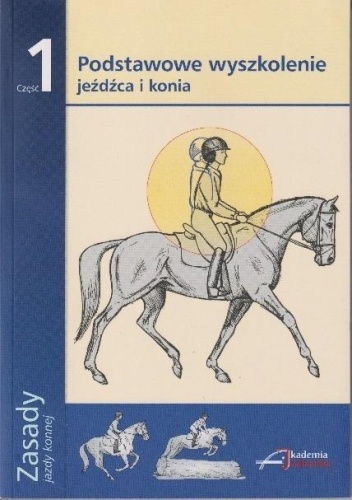 Zasady jazdy konnej cz.1, praca zbiorowa