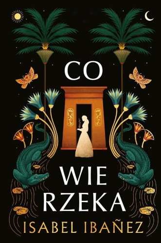 Co wie rzeka, Isabel Ibanez, Ewa Skórska