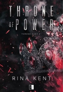 THRONE OF POWER, RINA KENT