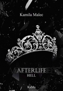 AFTERLIFE HELL, KAMILA MALEC