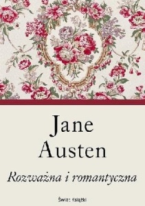 ROZWAŻNA I ROMANTYCZNA, JANE AUSTEN