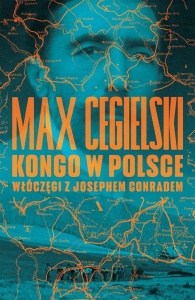 KONGO W POLSCE. WŁÓCZĘGI Z JOSEPHEM CONRADEM