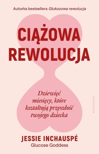 Ciążowa rewolucja. Dziewięć miesięcy, które...
