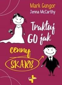 TRAKTUJ GO JAK CENNY SKARB, GUNGOR MARK