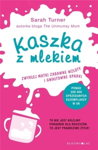 KASZKA Z MLEKIEM, TURNER SARAH, EWA PATER-PODGÓRNA