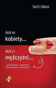 ACH TE KOBIETY.., ACH CI MĘŻCZYŹNI...