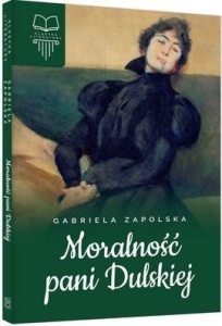 MORALNOŚĆ PANI DULSKIEJ TW SBM, GABRIELA ZAPOLSKA