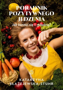 PORADNIK POZYTYWNEGO JEDZENIA